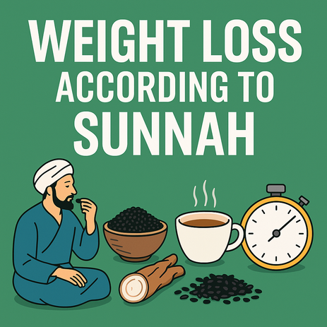 Weight Loss According to Sunnah (With Global Scientific Evidence)