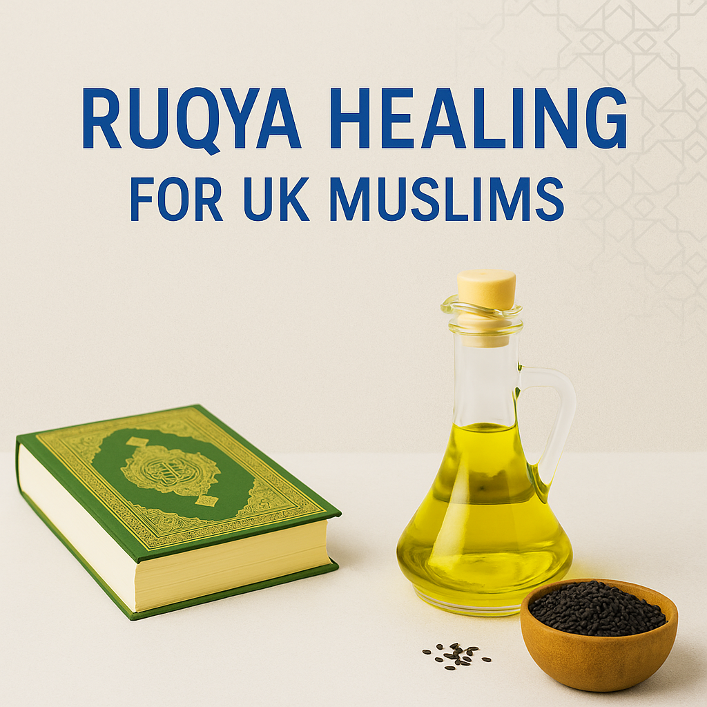 Ruqya Healing for UK Muslims  (Sunnah + Modern Mental Health Approach)